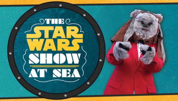 Star Wars Day at Sea Features The Star Wars Show Live